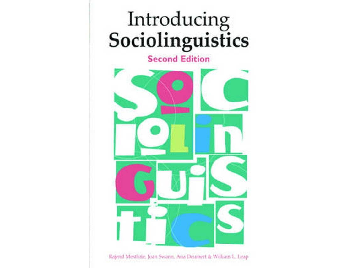 Introducing Sociolinguistics de Rajend Mesthrie, Joan Swann, Ana Deumert, William L Leap (Inglés)