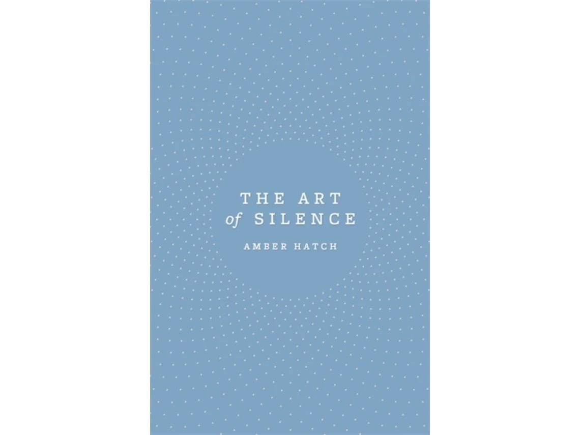 The Art of Silence de Amber Hatch (Inglés)