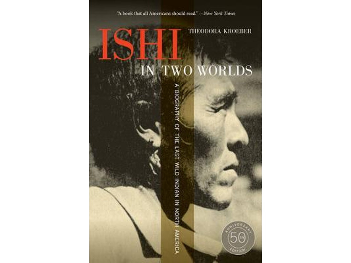 Ishi in Two Worlds de Theodora Kroeber (Inglés)