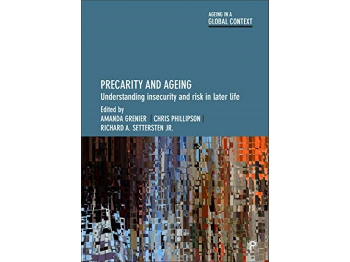Precarity and Ageing de Amanda Grenier, Chris Phillipson, Richard A. Settersten Jr (Inglés)