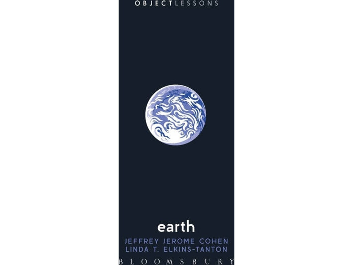 Earth by Jeffrey Jerome Cohen and Linda T. Elkins-Tanton (English)