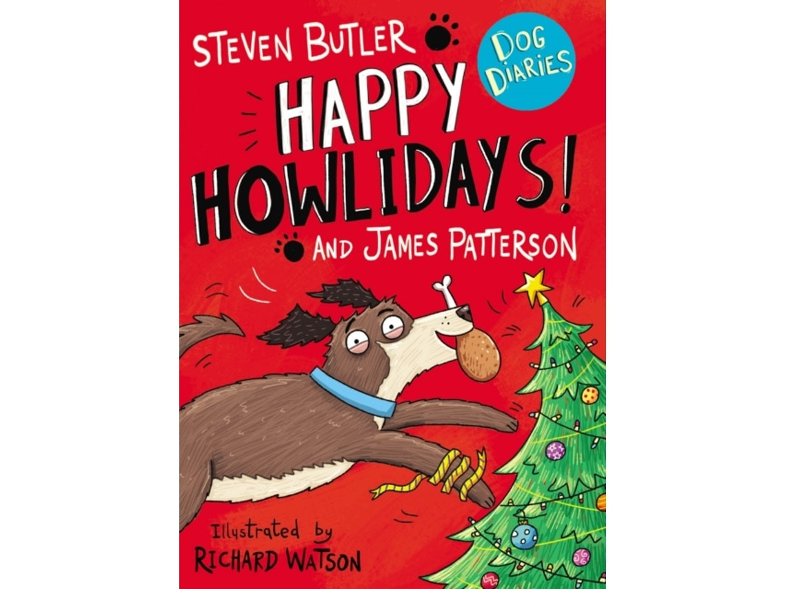 Dog Diaries: Happy Howlidays de Steven Butler y James Patterson (Inglés)