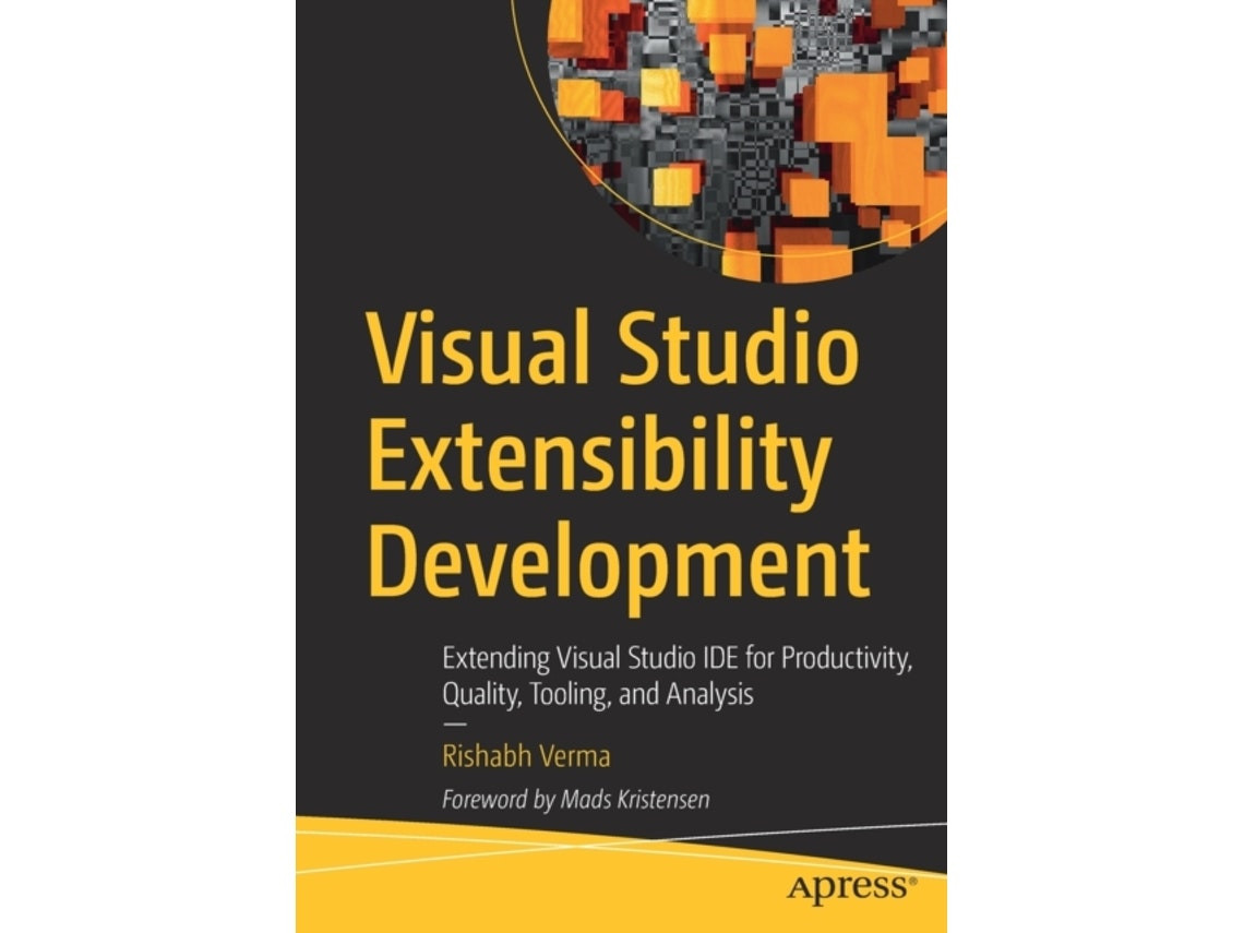 Visual Studio Extensibility Development by Rishabh Verma (English)