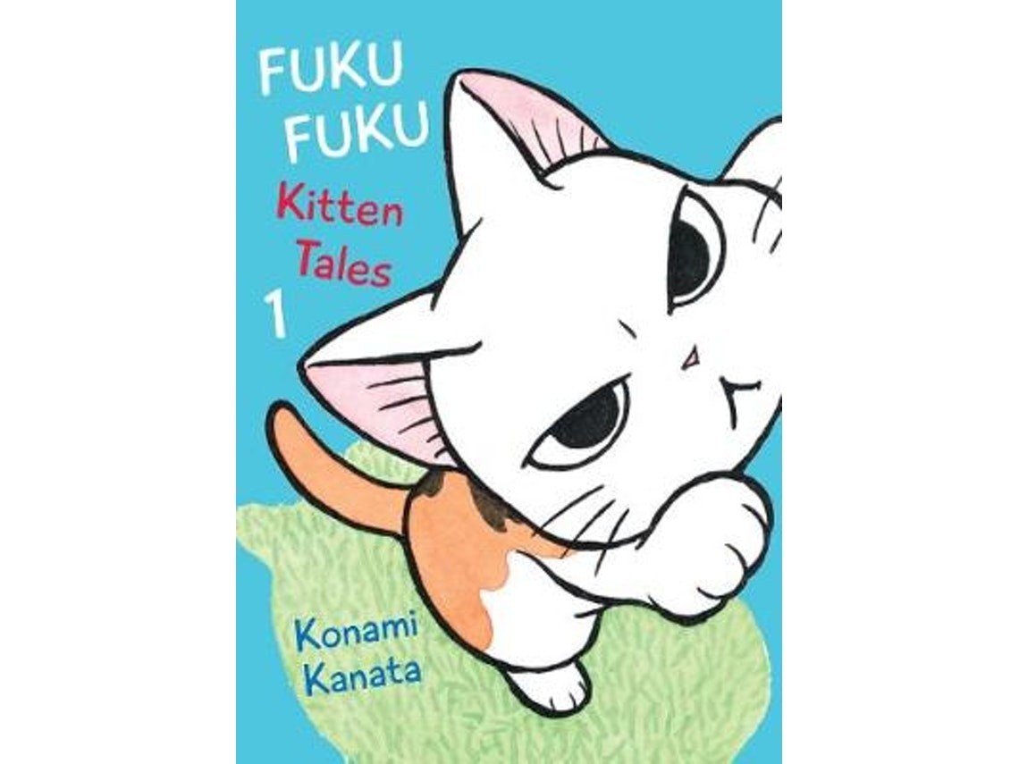 Fukufuku: kitten tales by Kanata Konami (English)