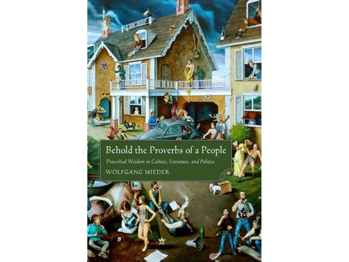 Behold the Proverbs of a People de Wolfgang Mieder (Inglés)