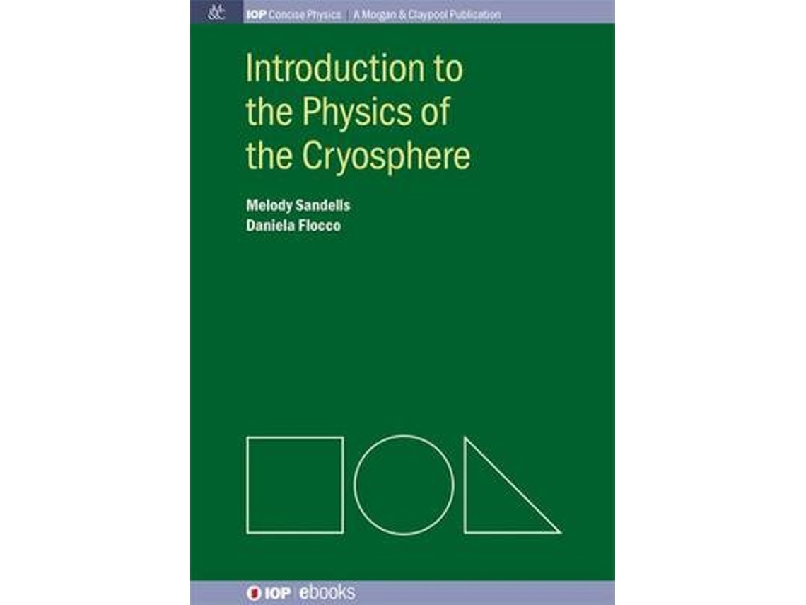 Introduction to the Physics of the Cryosphere de Melody Sandells y Daniela Flocco (Inglés)