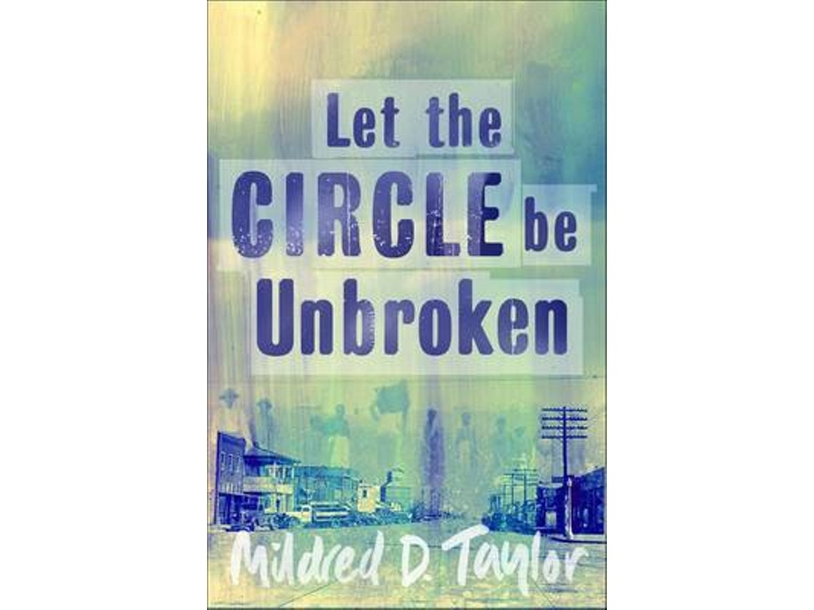 Let the Circle Be Unbroken de Mildred Taylor (Inglés)