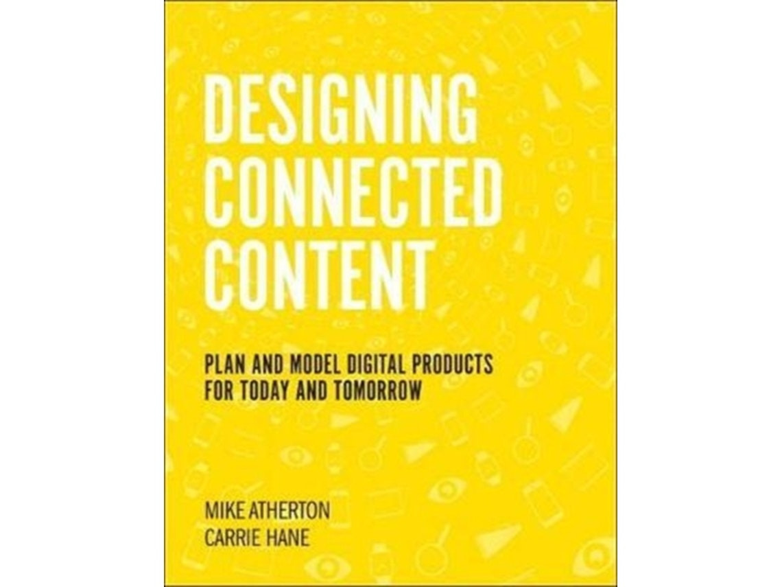 Designing Connected Content de Carrie Hane y Mike Atherton (Inglés)