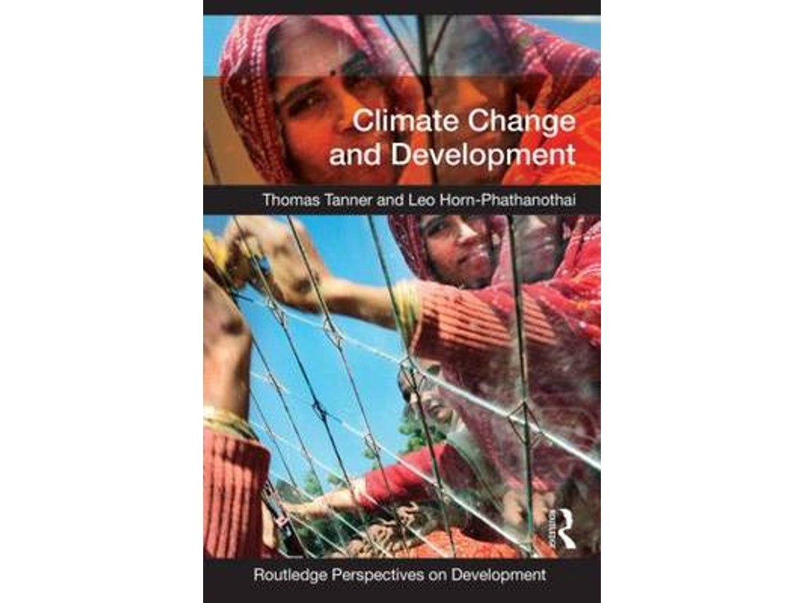 Climate Change and Development de Thomas Tanner y Leo Horn-Phathanothai (Inglés)