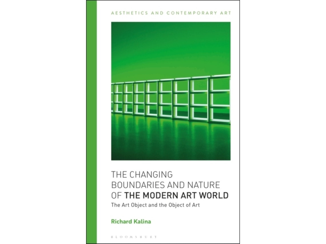 The Changing Boundaries and Nature of the Modern Art World by Kalina, Richard (English)
