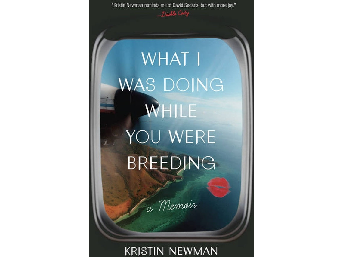 What I Was Doing While You Were Breeding de Kristin Newman (Inglés)