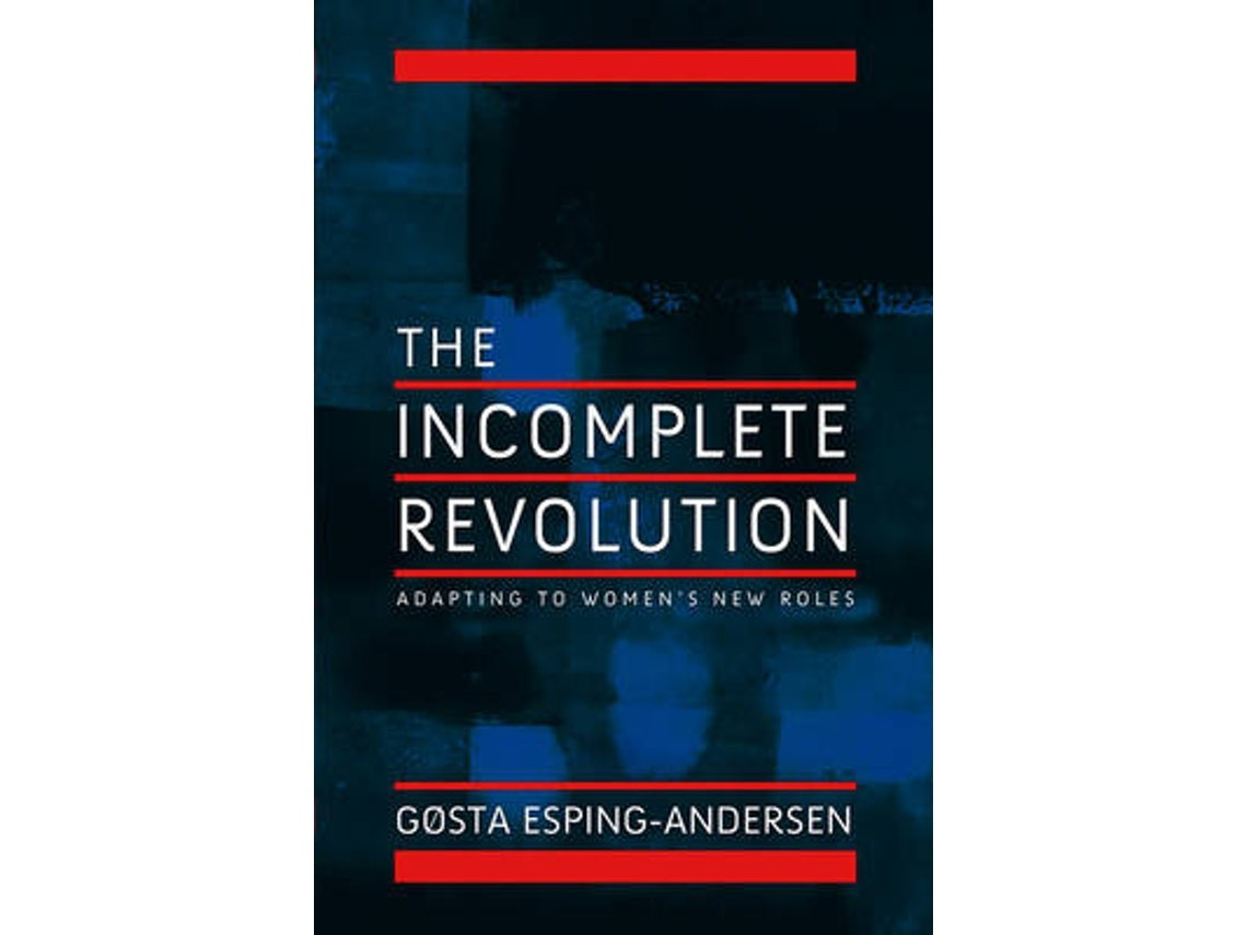 The Incomplete Revolution de G Esping-Andersen (Inglés)