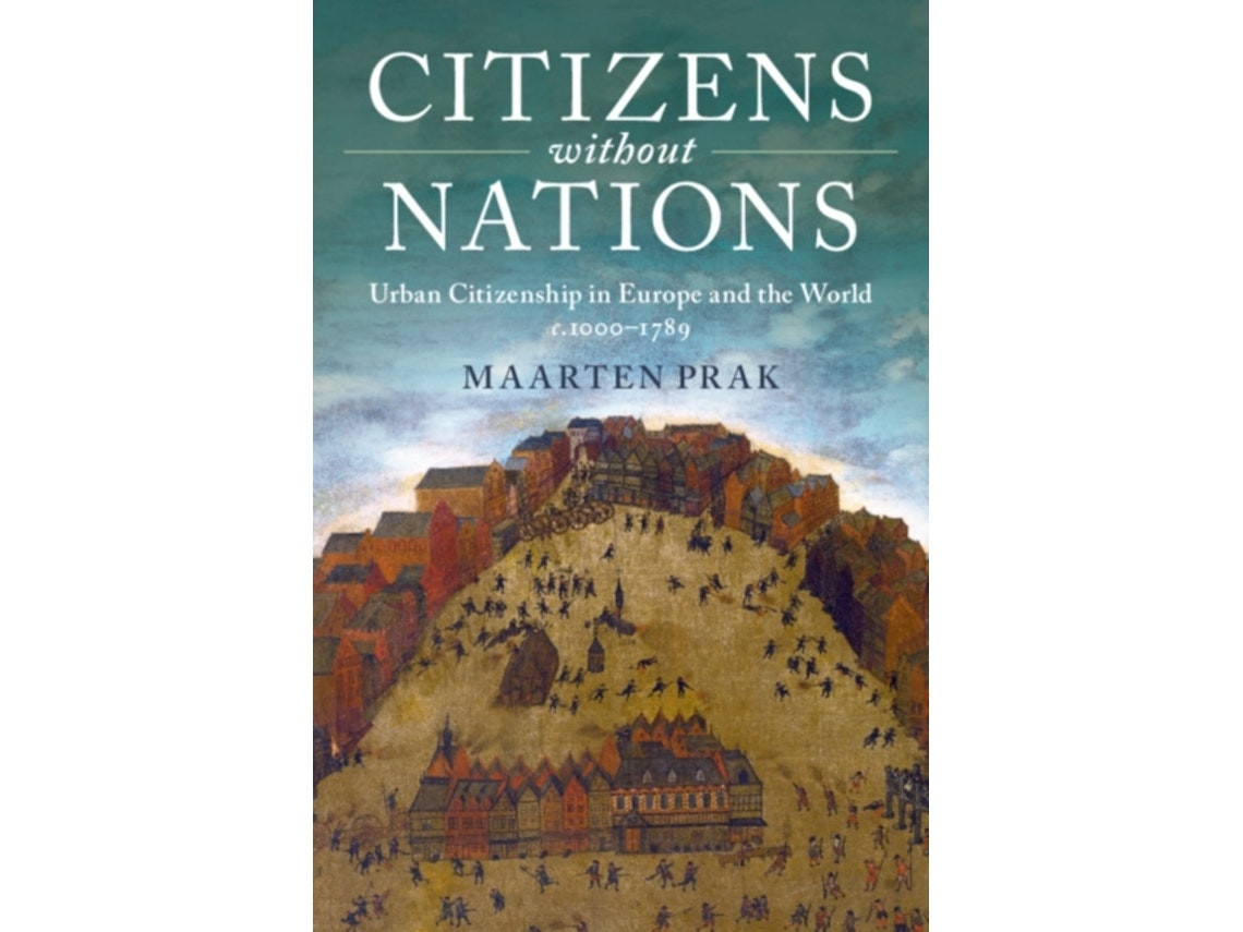 Citizens Without Nations by Maarten Prak (English)
