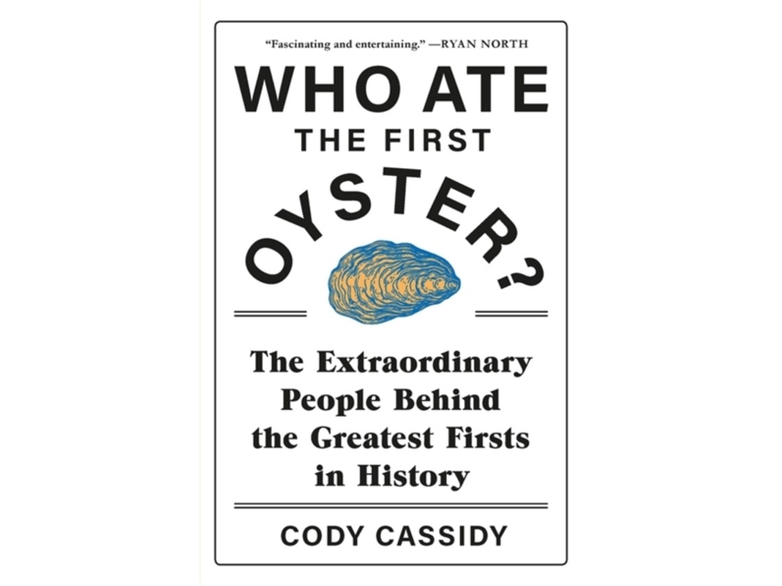 Who Ate the First Oyster? de Cody Cassidy (Inglés)
