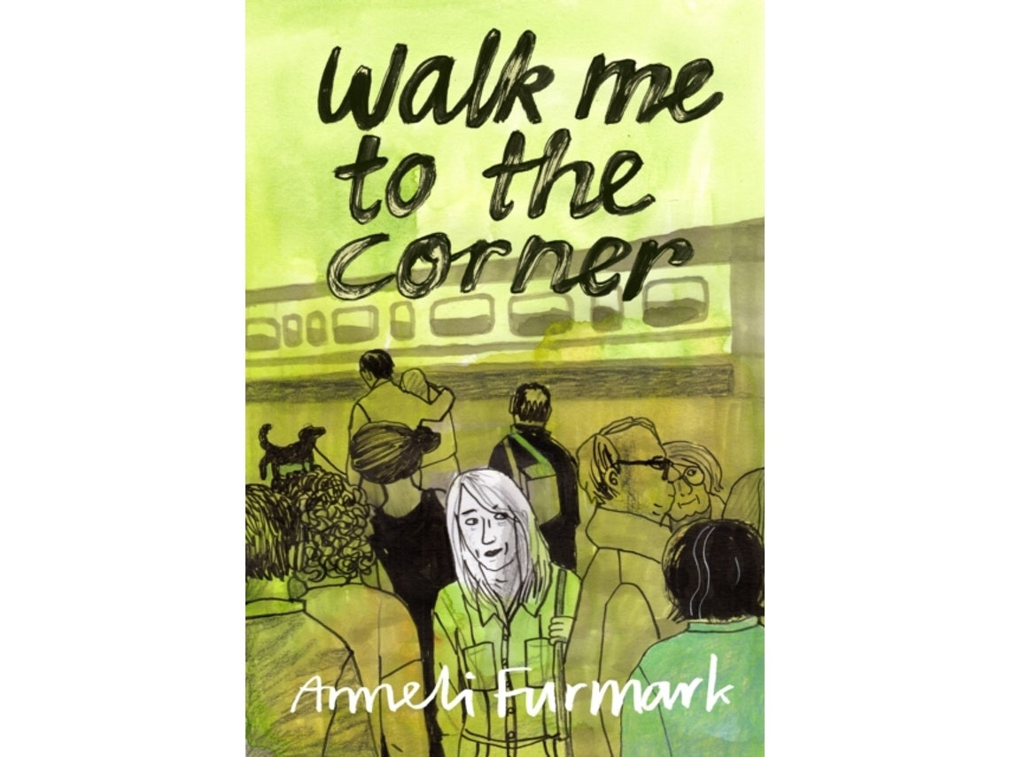 Walk Me to the Corner de Anneli Furmark (Inglés)