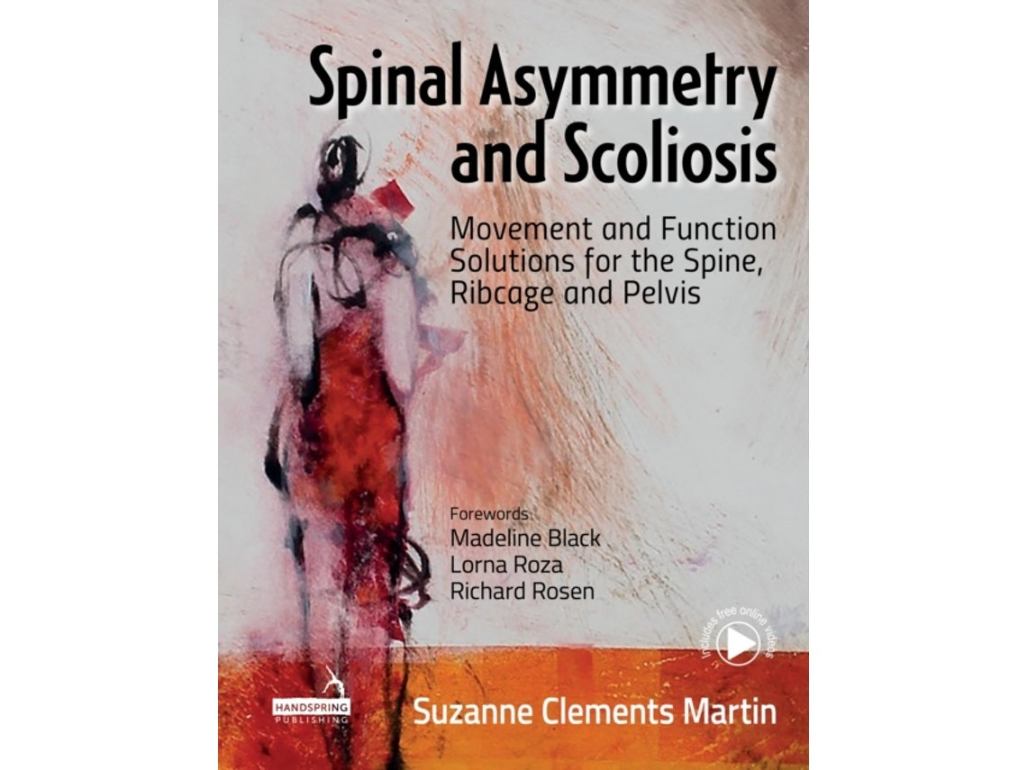 Spinal Asymmetry and Scoliosis de Suzanne Clements Martin (Inglés)