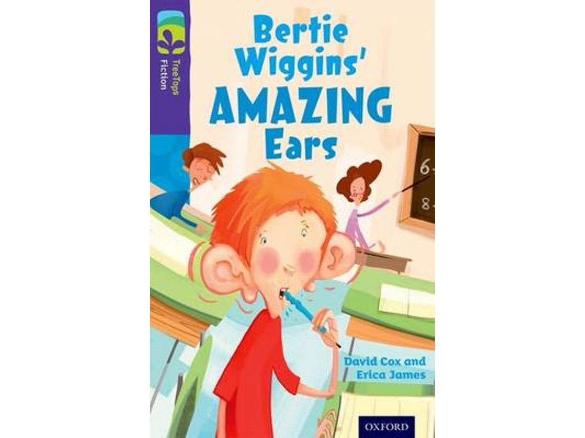 Treetops Fiction: Bertie Wiggins' Amazing Ears de David Cox y Erica James (Inglés)