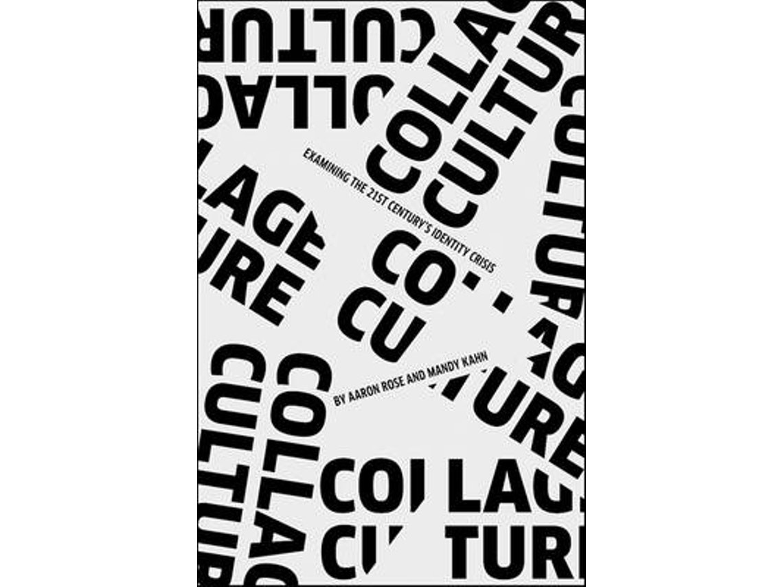 Collage Culture de Mandy Kahn y Aaron Rose (Inglés)