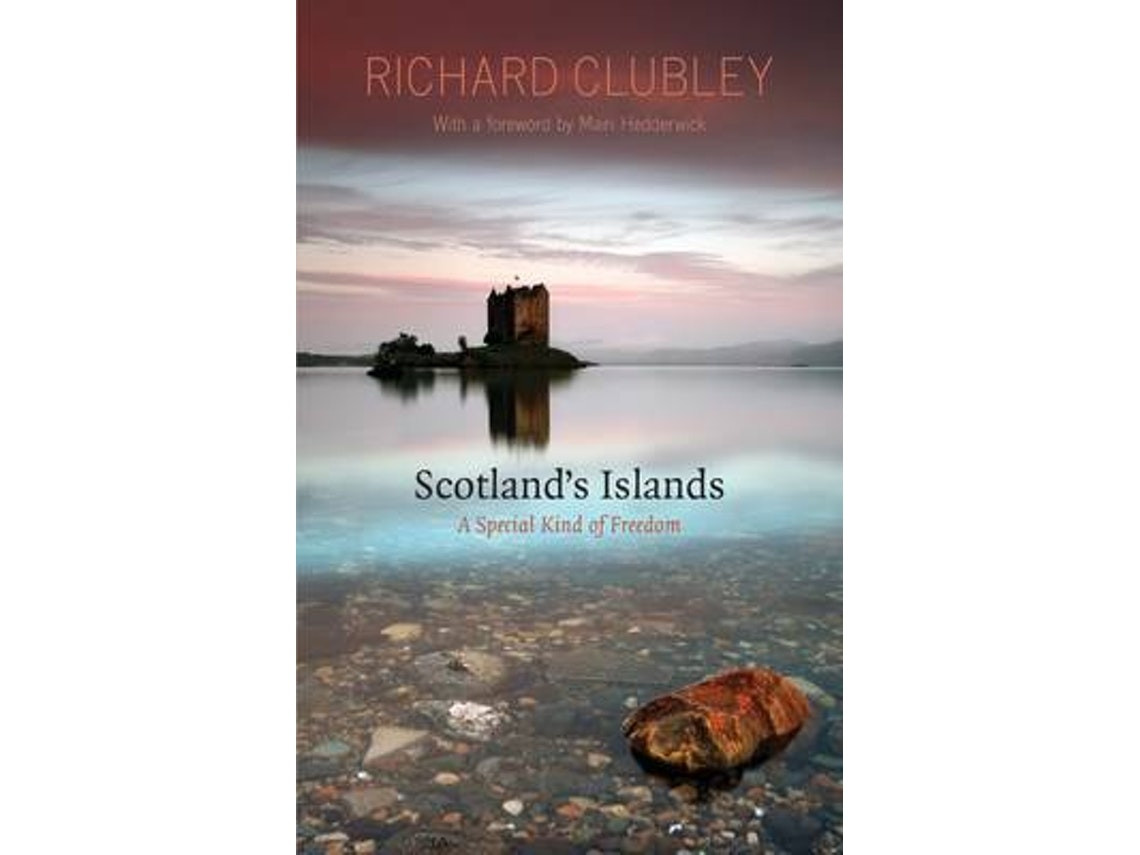 Scotland's Islands de Richard Clubley (Inglés)