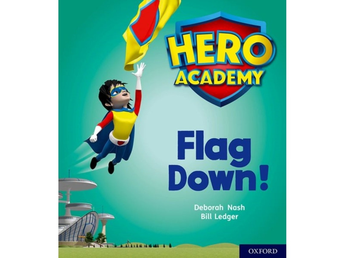 Hero Academy: Flag Down! de Deborah Nash (Inglés)