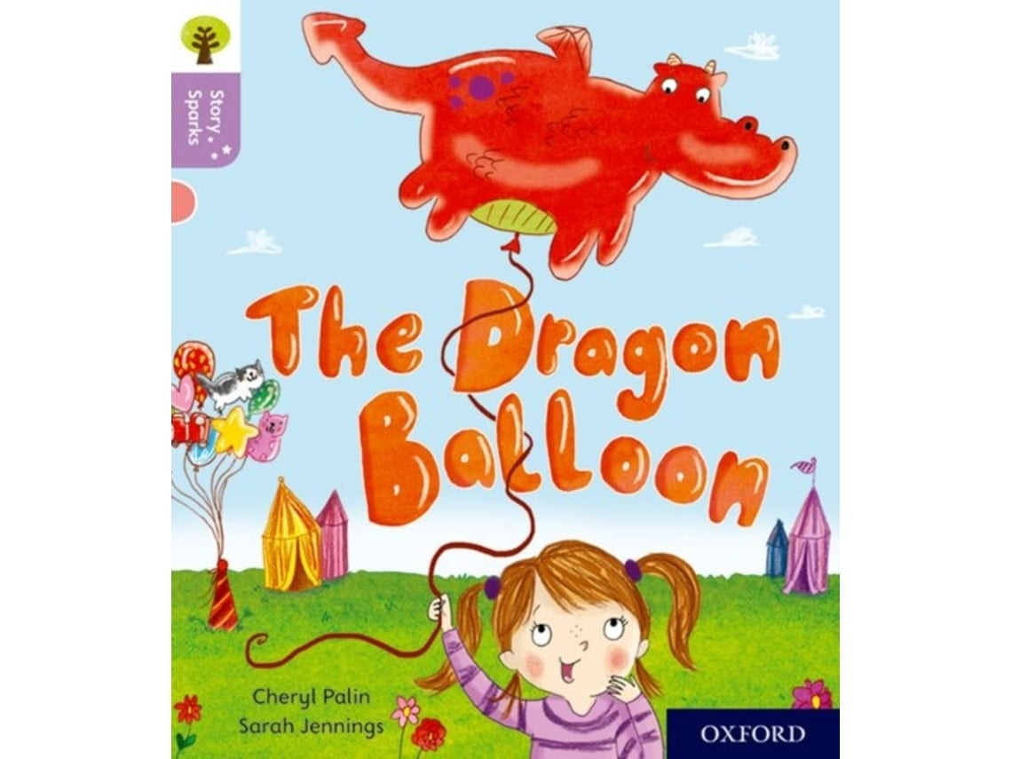 Oxford Reading Tree: The Dragon Balloon de Cheryl Palin (Inglés)