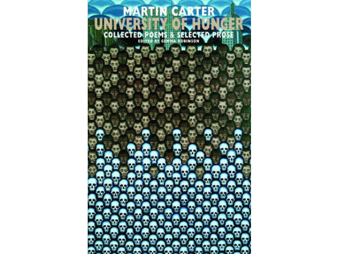 University of Hunger de Martin Carter (Inglés)