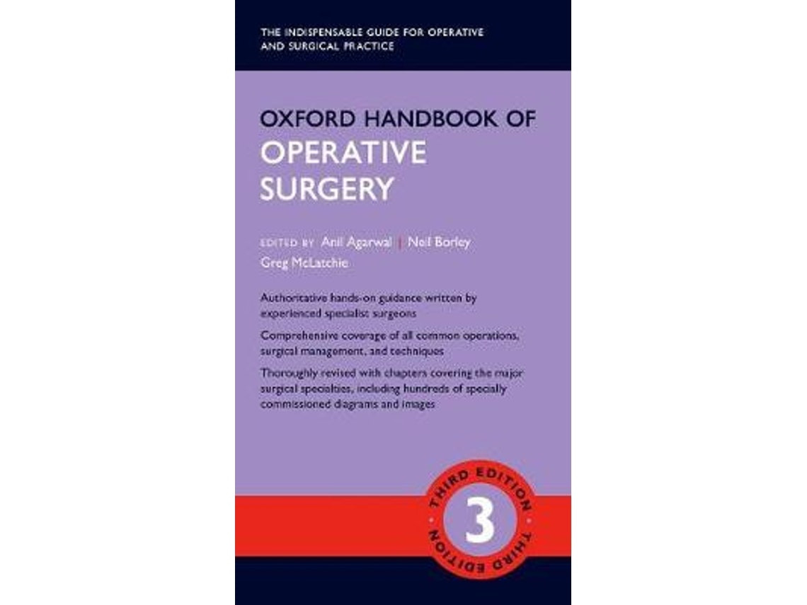 Oxford Handbook of Operative Surgery de Edited by Anil Agarwal, Neil Borley, Greg McLatchie (Inglés)