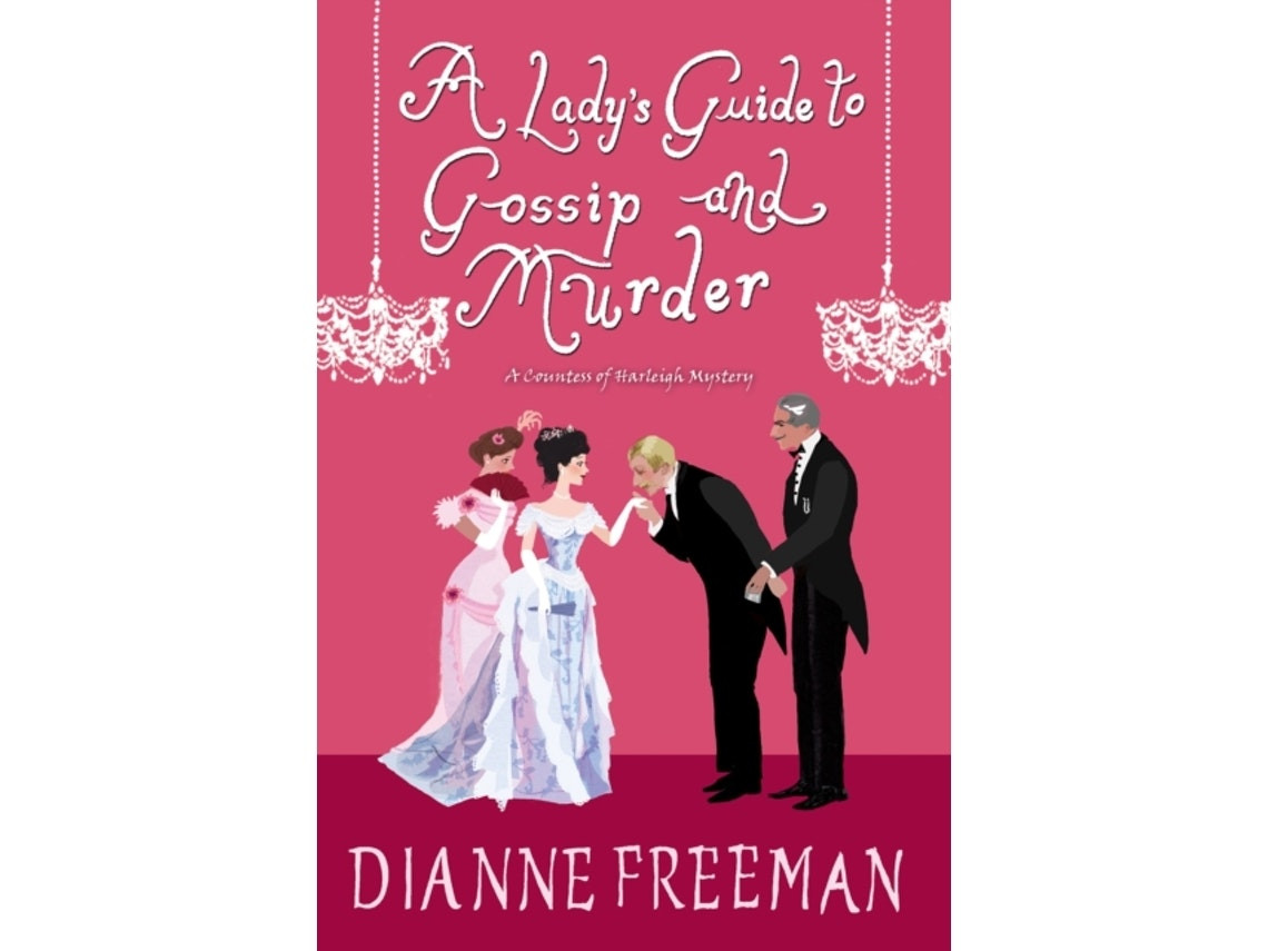 A Lady's Guide to Gossip and Murder de Dianne Freeman (Inglés)
