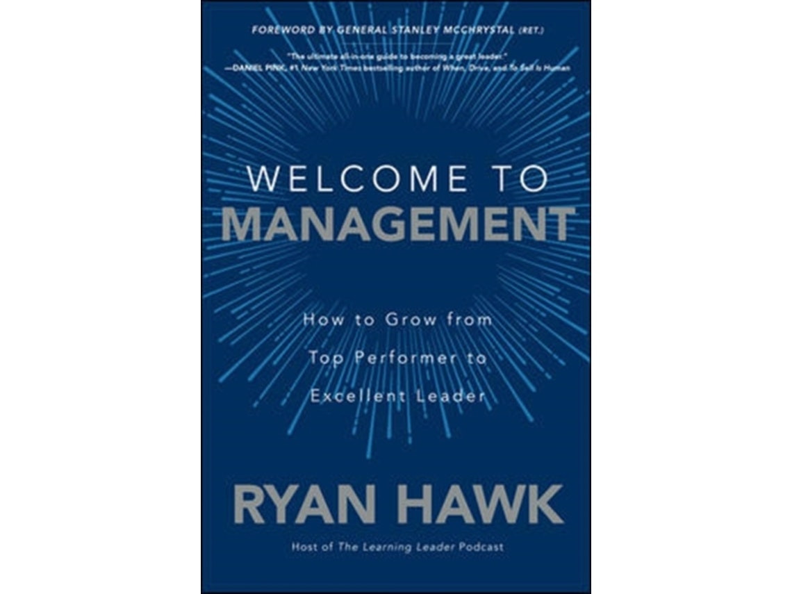 Welcome to Management de Ryan Hawk y General Stanley McChrystal (Inglés)