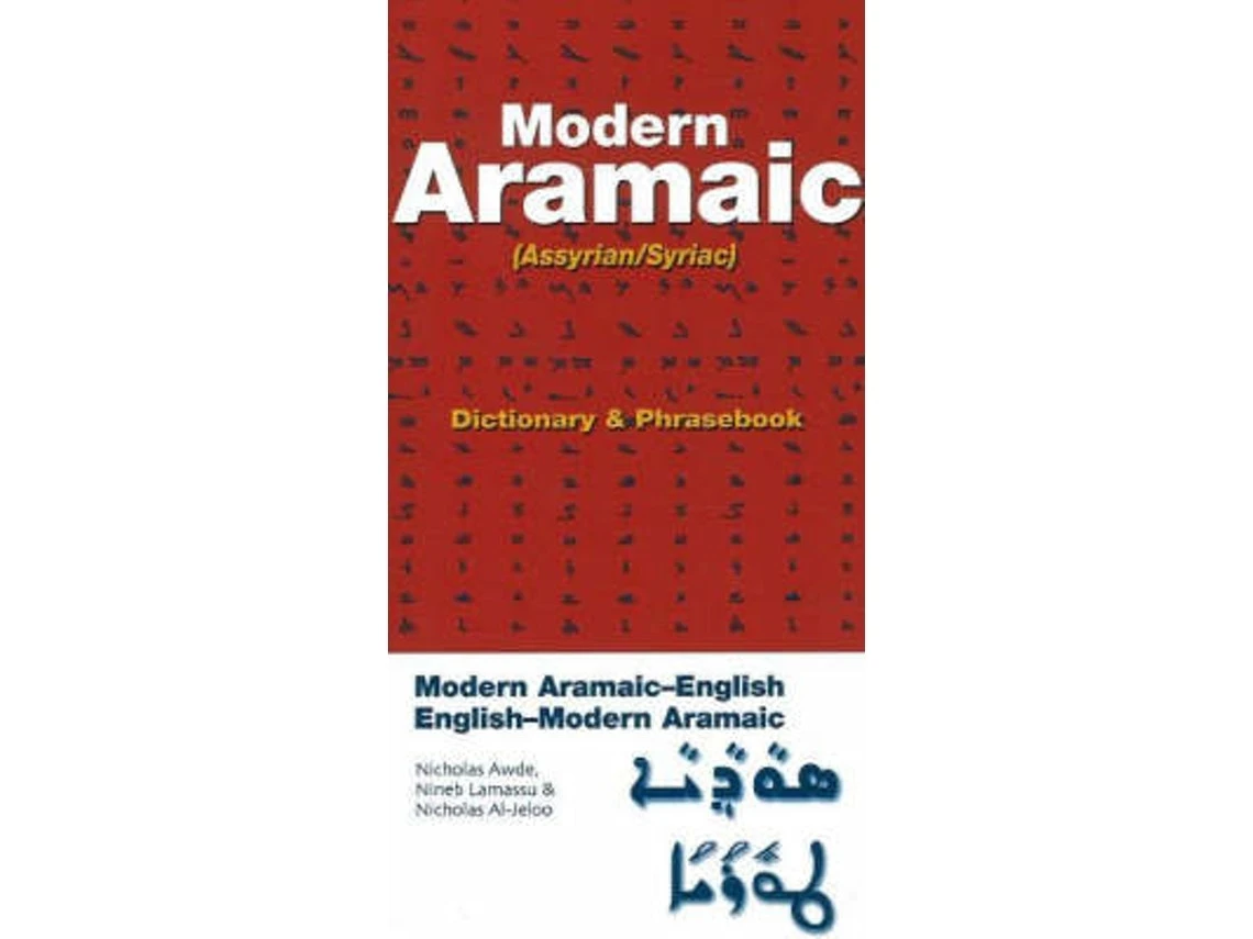Modern Aramaic-English / English-Modern Aramaic Dictionary by Nicholas Awde, Nineb Limassu, Nicholas Al-Jeloo (English)