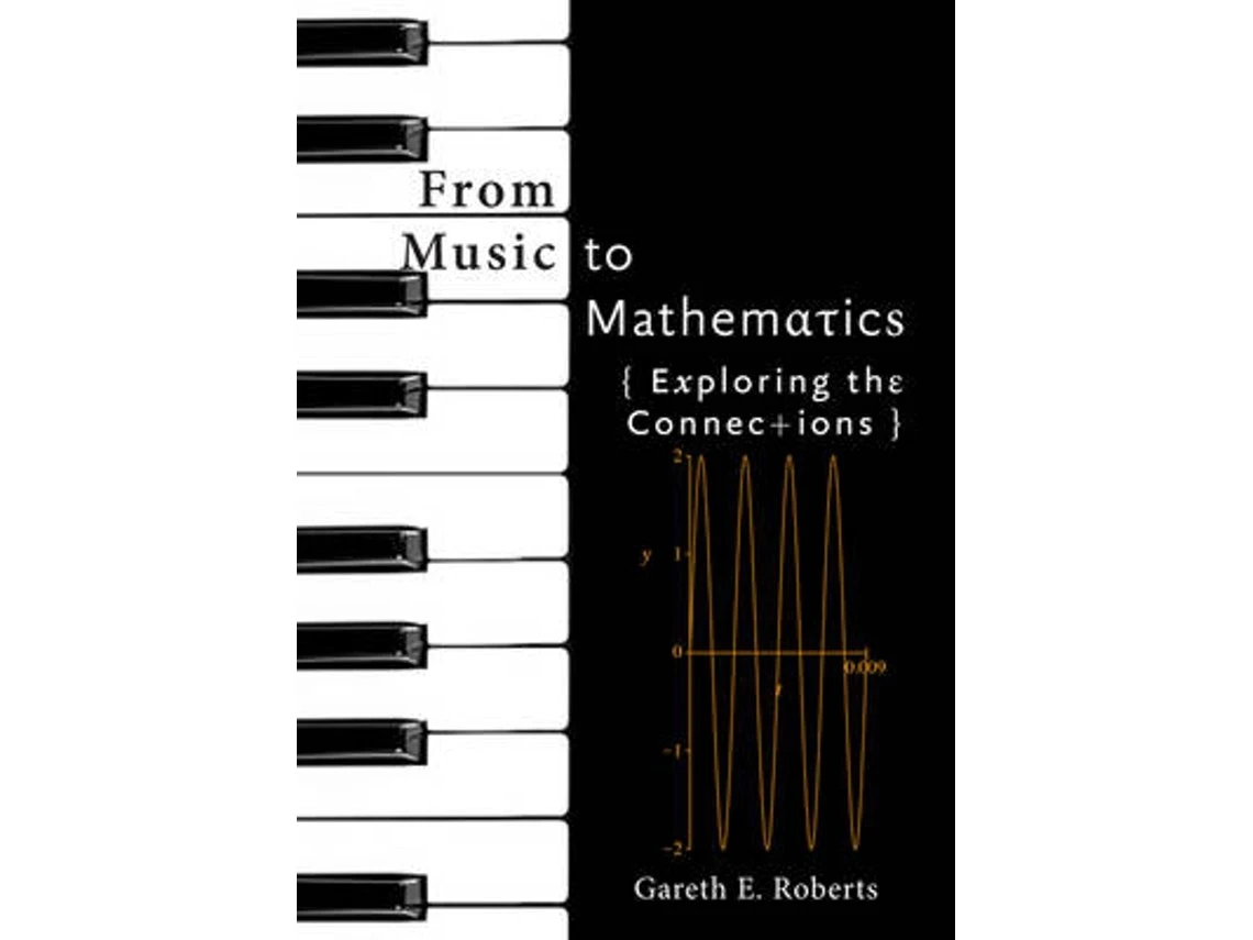 From Music to Mathematics de Gareth E. Roberts (Inglés)