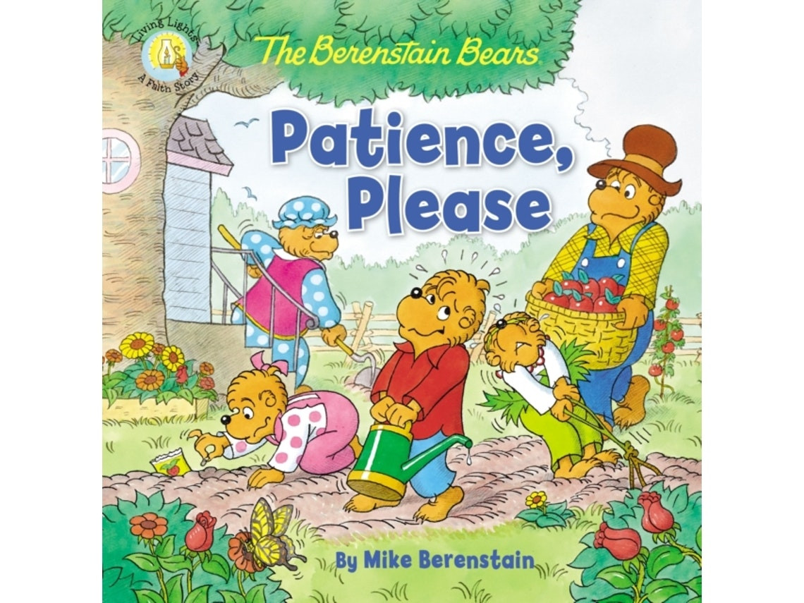 The Berenstain Bears Patience, Please by Mike Berenstain (English)
