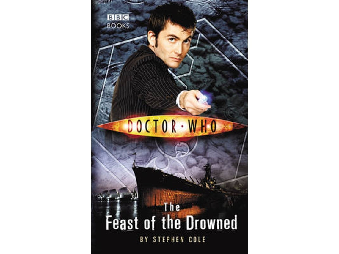 Doctor Who: The Feast of the Drowned de Steve Cole (Inglés)