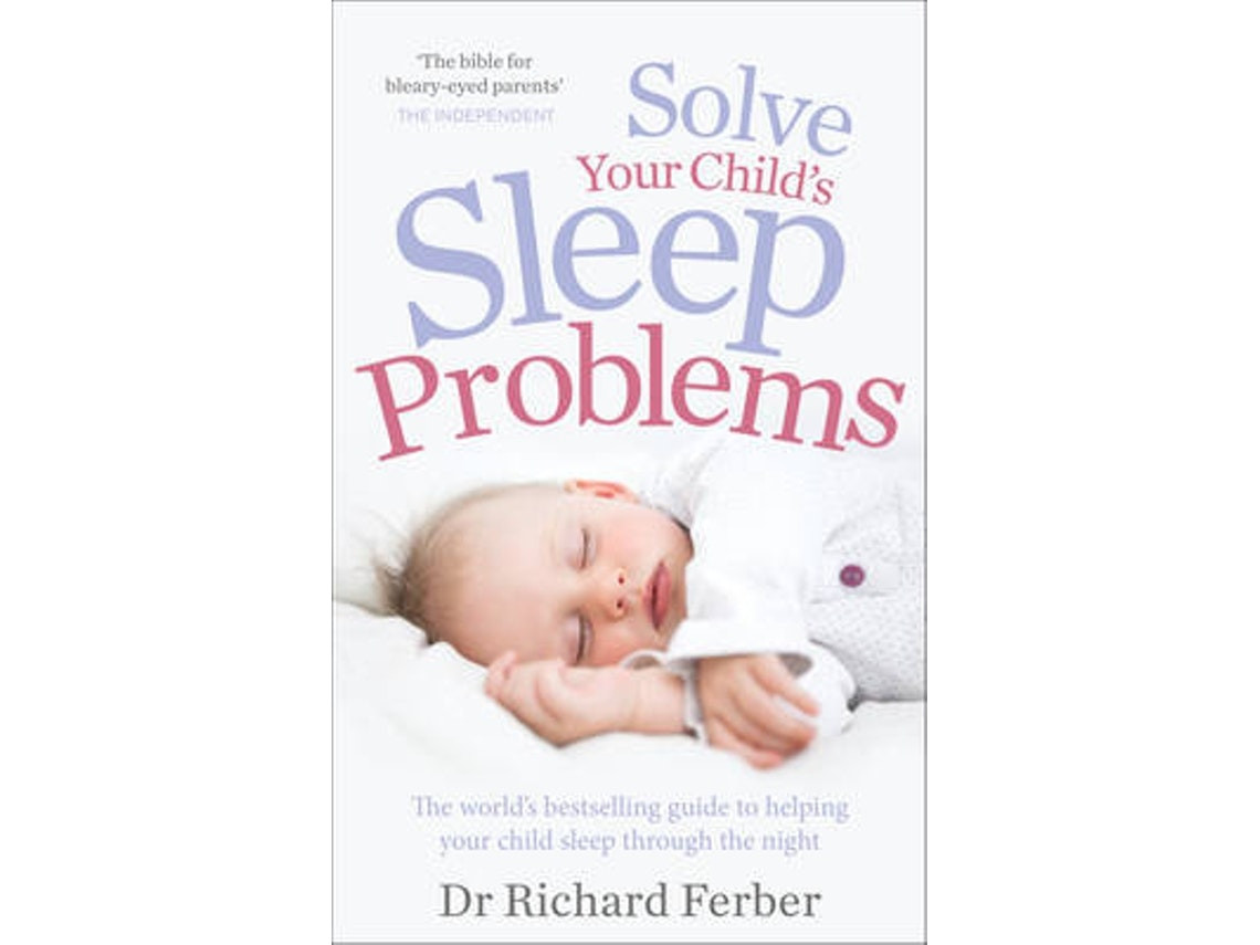 Solve Your Child's Sleep Problems de Richard Ferber (Inglés)