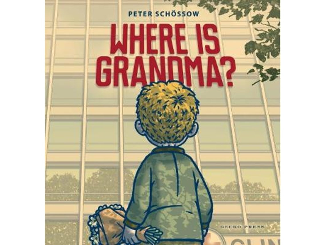 Where Is Grandma? de Peter Schossow (Inglés)