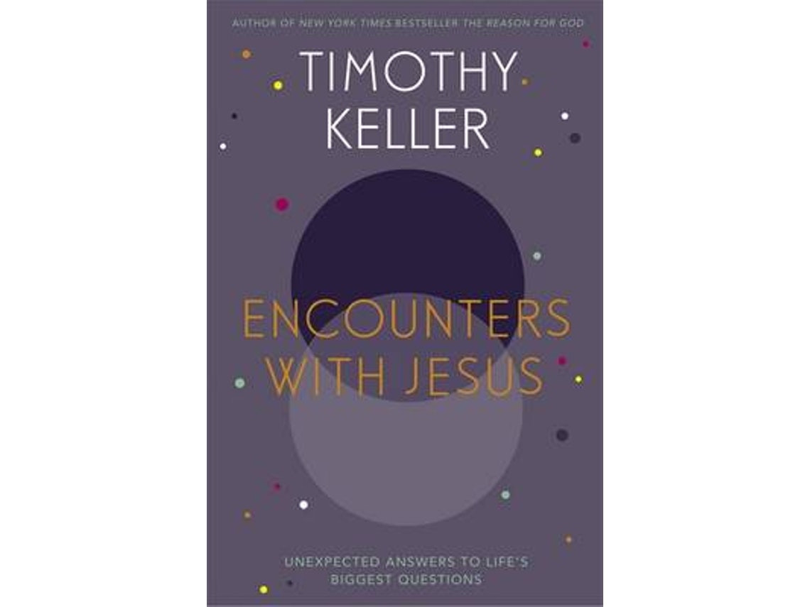 Encounters with Jesus de Timothy Keller (Inglés)
