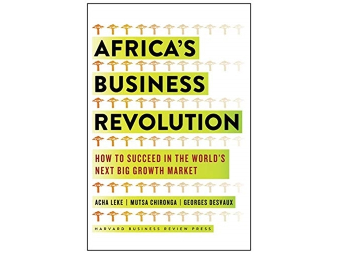 Africa's Business Revolution de Acha Leke, Musta Chironga y George Desvaux (Inglés)