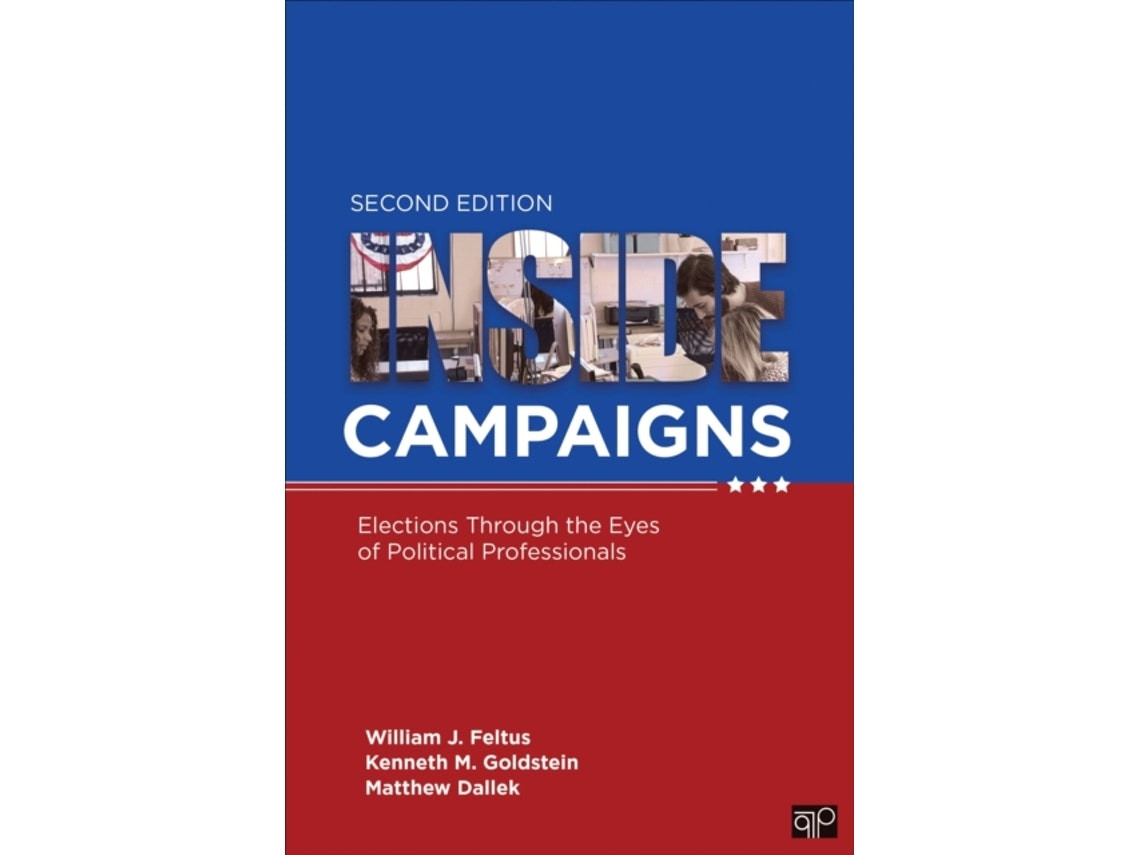Inside Campaigns de William J. Feltus, Kenneth M. Goldstein y Matthew J. Dallek (Inglés)