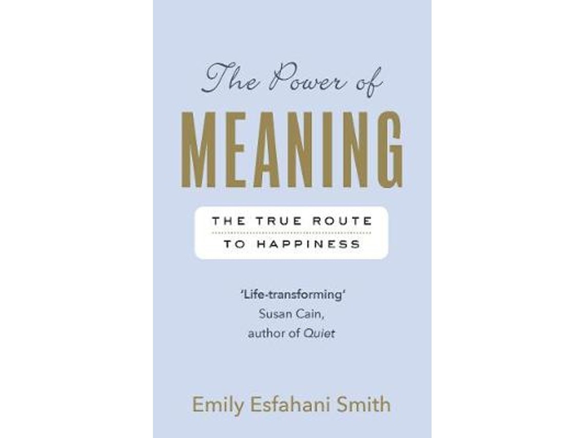 The Power of Meaning de Emily Esfahani Smith (Inglés)