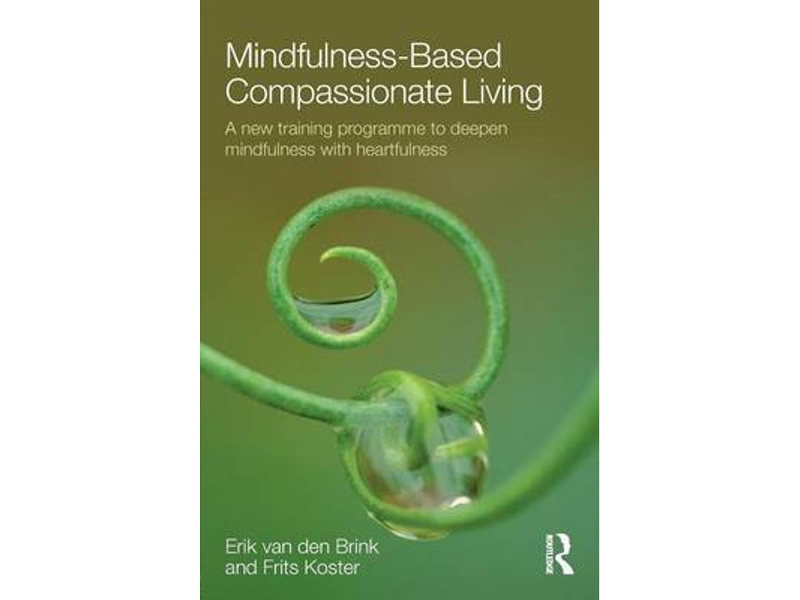 Mindfulness-Based Compassionate Living de van den Brink y Koster (Inglés)