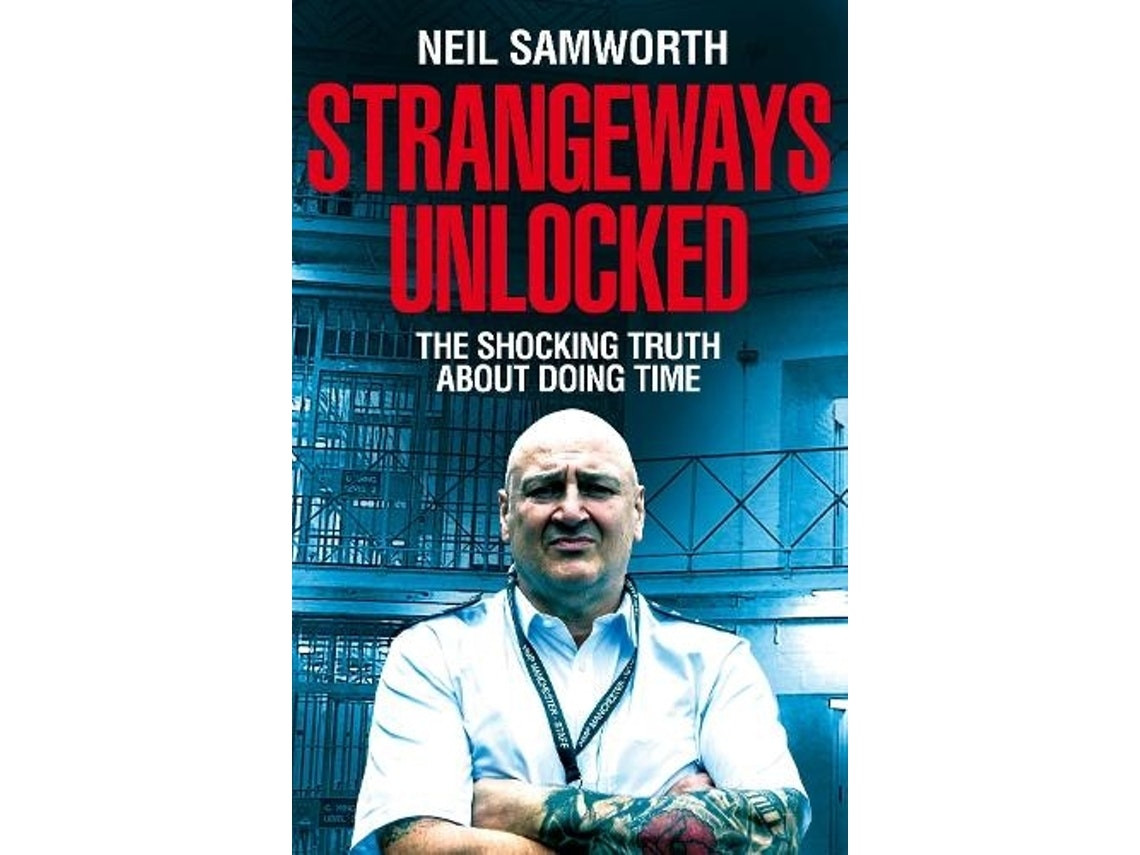 Strangeways Unlocked de Neil Samworth (Inglés)
