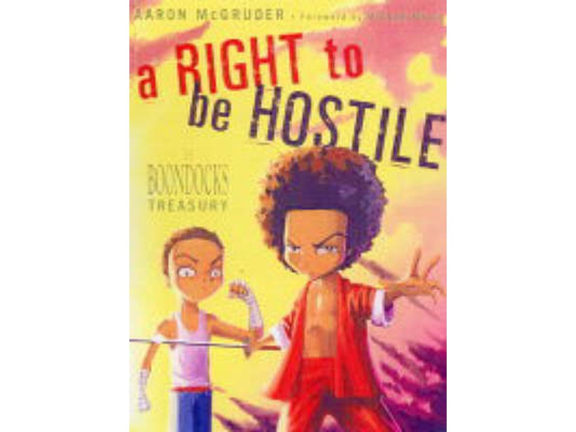 A Right to Be Hostile de Aaron McGruder (Inglés)