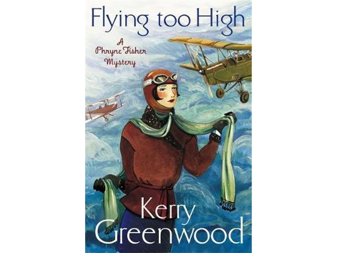 Flying Too High de Kerry Greenwood (Inglés)