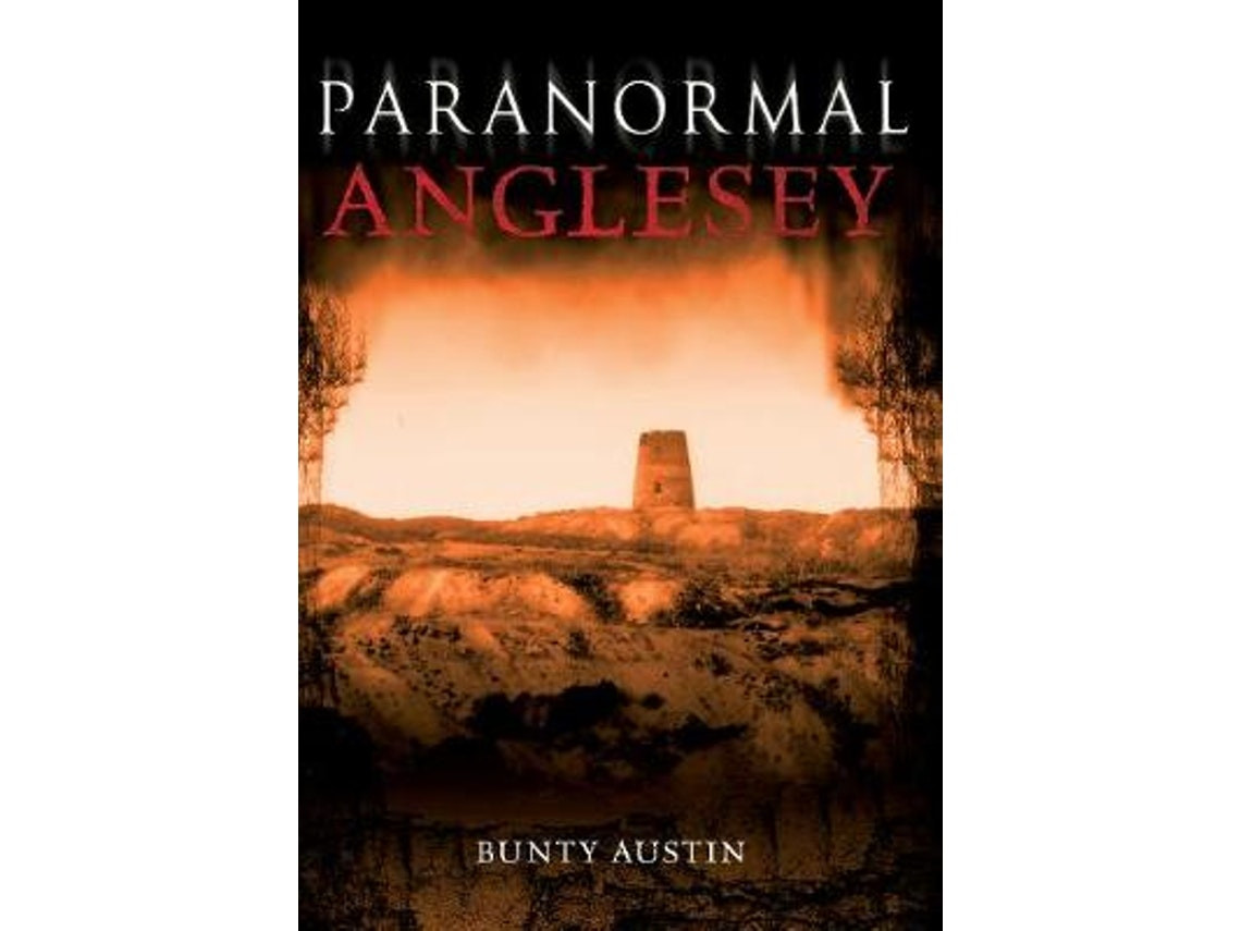 Paranormal Anglesey de Bunty Austin (Inglés)