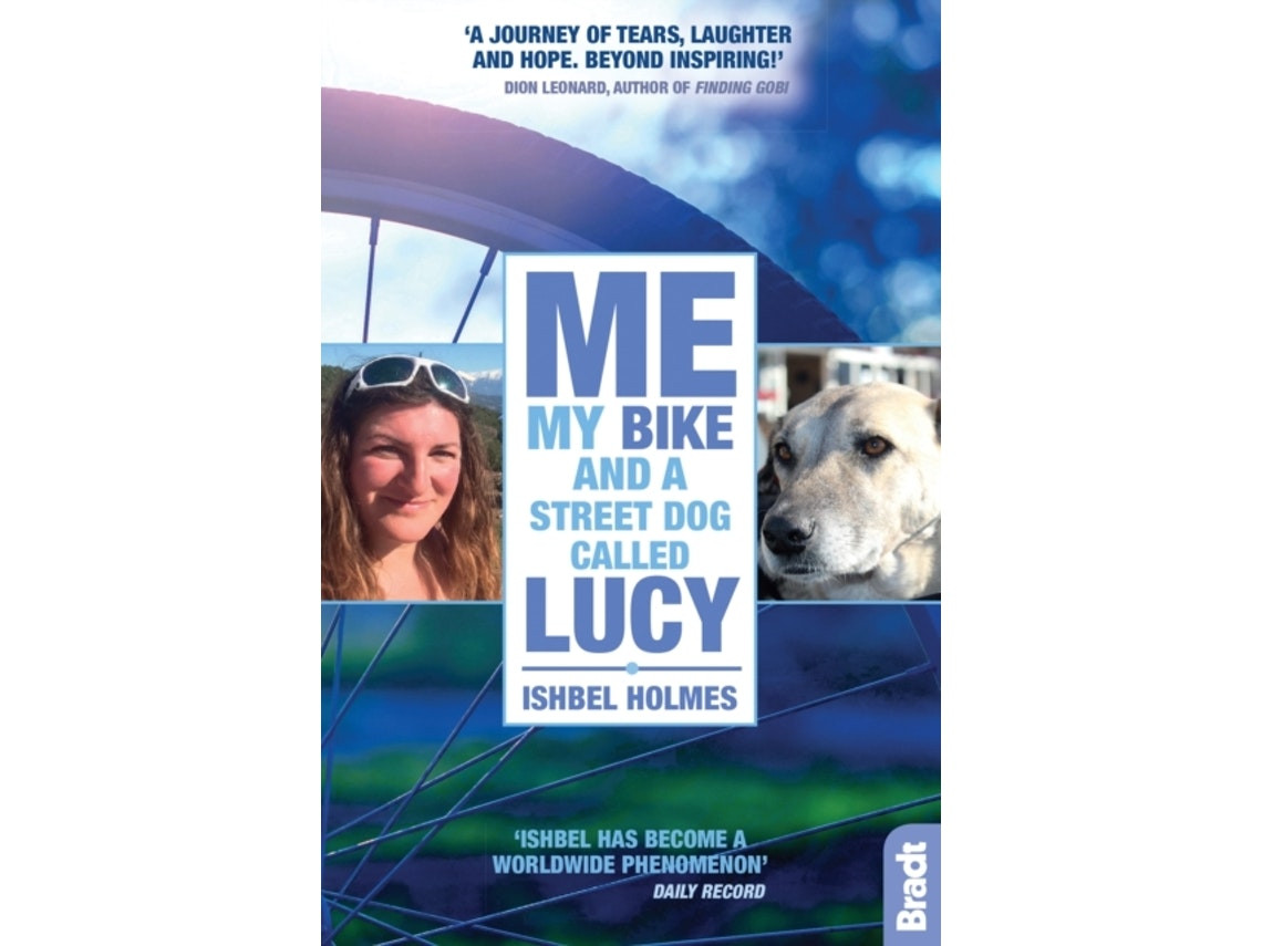 Me, My Bike and a Street Dog Called Lucy de Ishbel Holmes (Inglés)