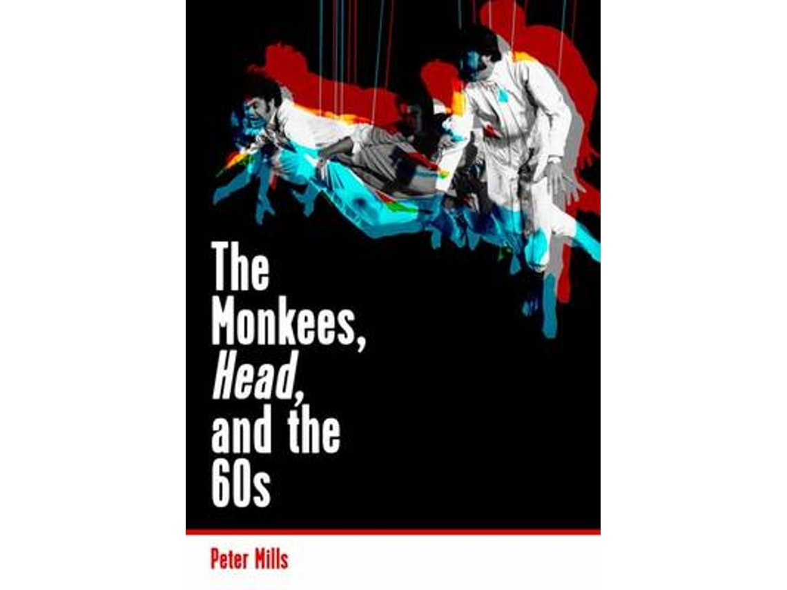 Monkees Head and the 60s de Peter Mills (Inglés)