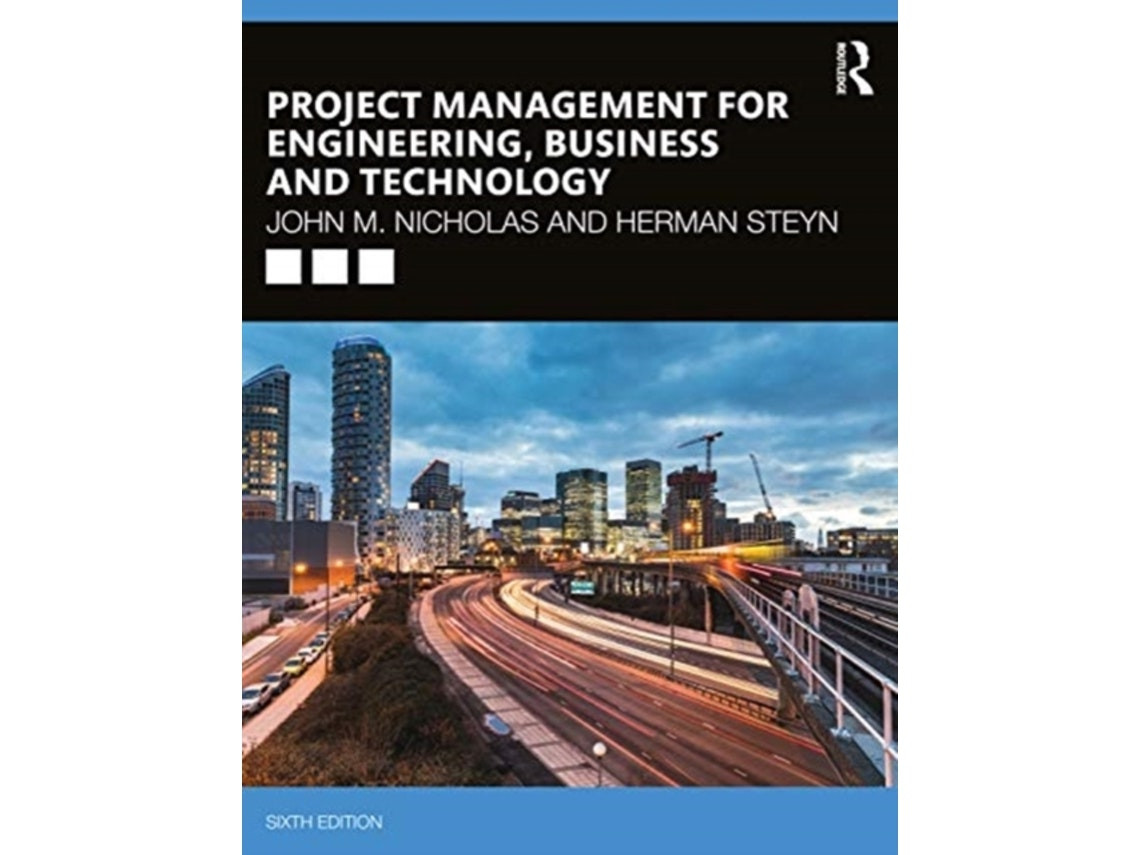 Project Management for Engineering, Business and Technology de John M. Nicholas, Herman Steyn (Inglés)