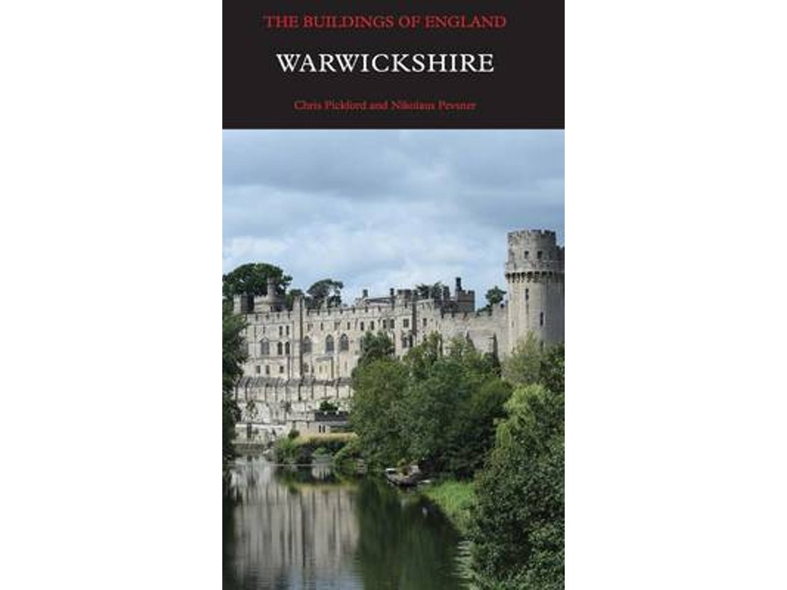 Warwickshire de Chris Pickford y Nikolaus Pevsner (Inglés)