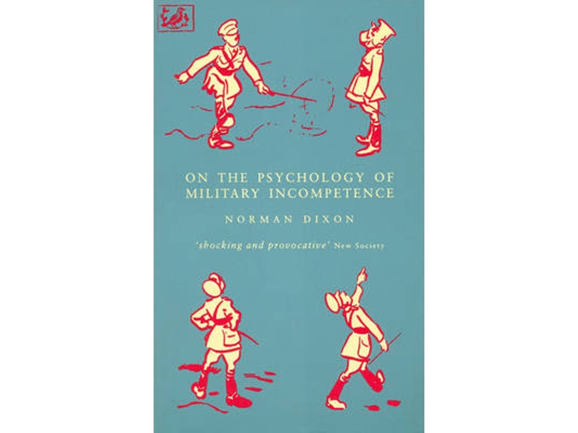 The Psychology of Military Incompetence de Norman F Dixon (Inglés)