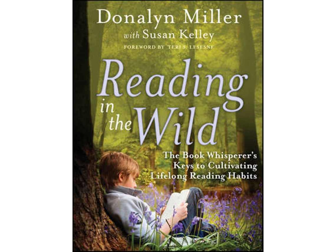 Reading in the Wild de D Miller (Inglés)